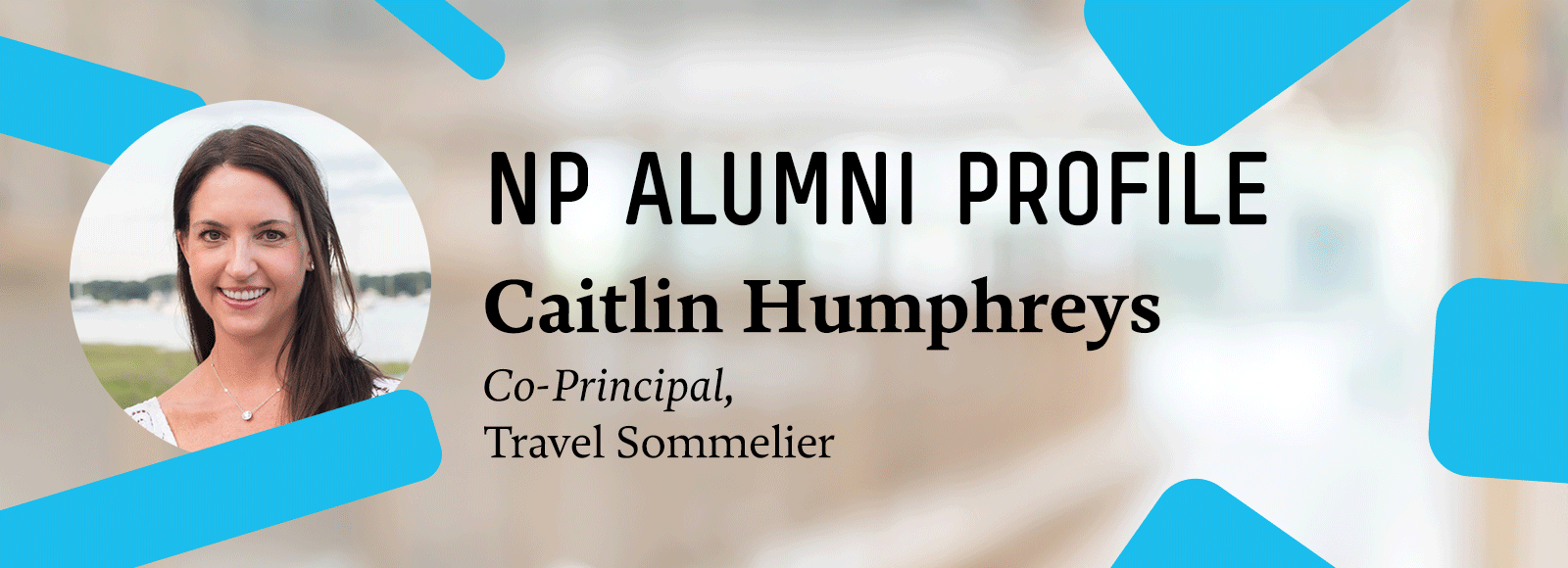 Caitlin Humphreys - NP Alumni Profile